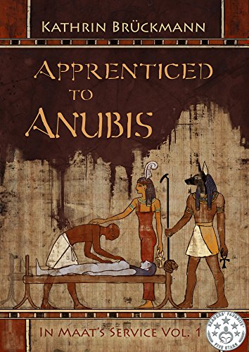 Apprenticed to Anubis by Kathrin Bruckmann