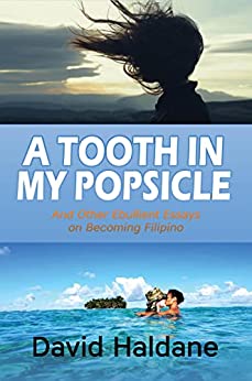 A Tooth in My Popsicle by David Haldane