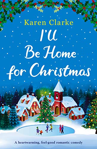 I'll Be Home For Christmas by Karen Clarke