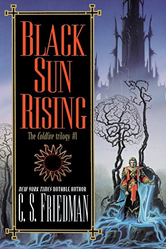 Black Sun Rising by C. S. Friedman