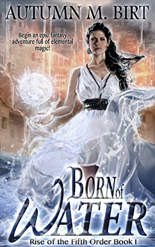 Born of Water by Autumn M. Birt
