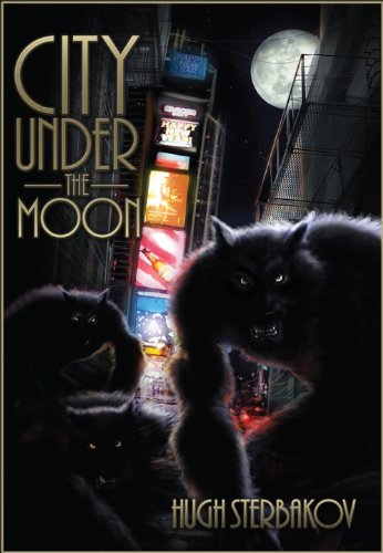 City Under The Moon by Hugh Sterbakov