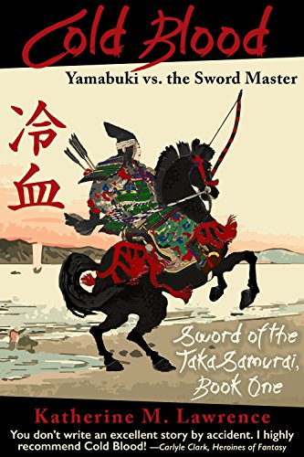 Cold Blood: Yamabuki vs. The Sword Master by Katherine M. Lawrence
