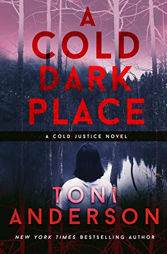 A Cold Dark Place by Toni Anderson
