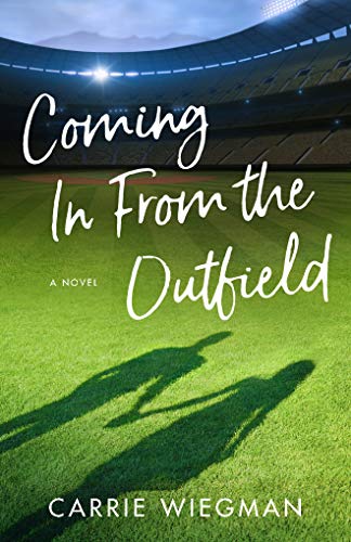 Coming In From The Outfield by Carrie Wiegman