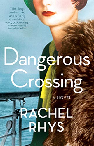 Dangerous Crossing by Rachel Rhys