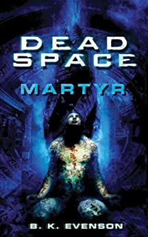 Dead Space: Martyer by Brian Evenson
