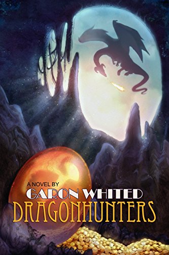 Dragonhunters by Garon Whited