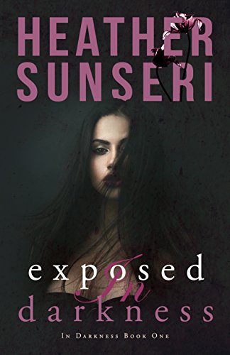 Exposed in Darkness by Heather Sunseri