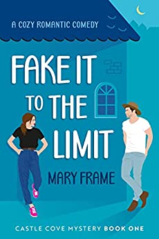 Fake It To The Limit by Mary Frame