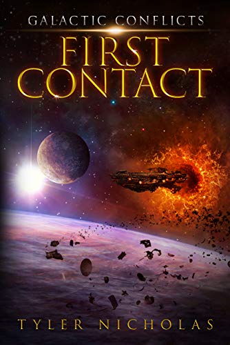 Galactic Conflicts: First Contact by Tyler Nicholas