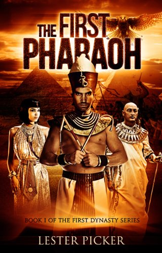 The First Pharaoh by Lester Picker