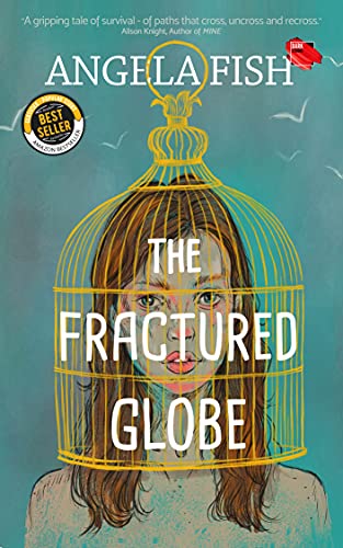The Fractured Globe by Angela Fish