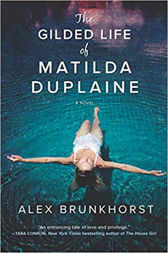 The Gilded Life of Matilda Duplaine by Alex Brunkhorst