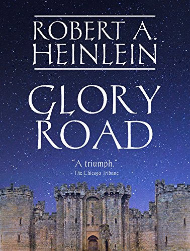 Glory Road by Robert A. Heinlein