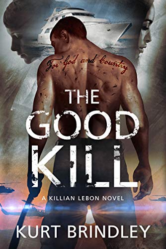 The Good Kill by Kurt Brindley