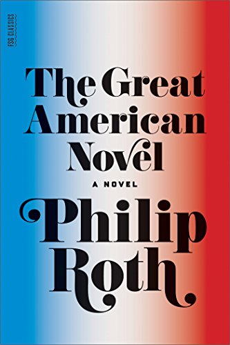 The Great American Novel by Philip Roth