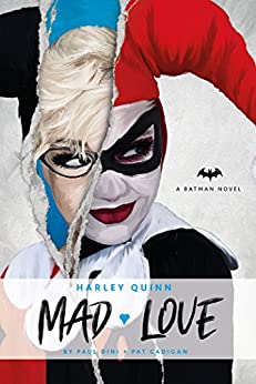 Harley Quinn: Mad Love by Paul Dini