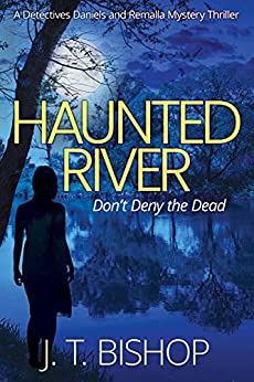 Haunted River by J. T. Bishop