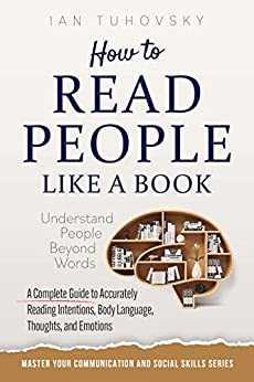 How to Read People Like a Book by Ian Tuhovsky