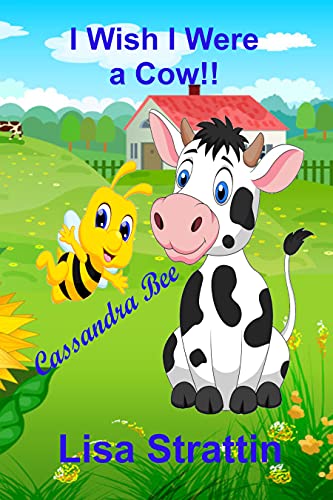 I Wish I Were A Cow by Lisa Strattin