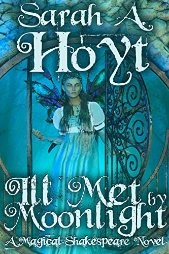 Ill Met by Moonlight by Sarah A. Hoyt