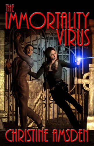 The Immortality Virus by Christine Amsden