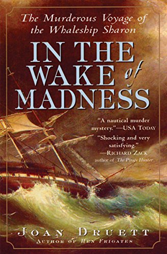 In The Wake of Madness by Joan Druett