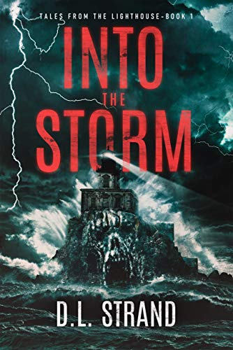 Into the Storm: Tales from the Lighthouse by D.L. Strand