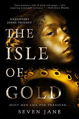 The Isle of Gold by Seven Jane