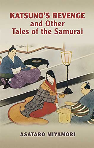 Katsuno's Revenge and Other Tales of the Samurai by Asataro Miyamori