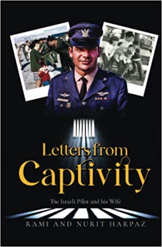 Letters From Captivity: The Israeli Pilot and his Wife by Rami Rarpaz