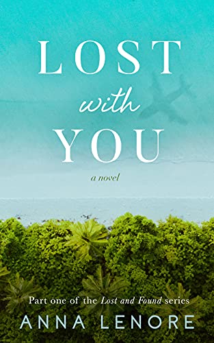Lost With You by Anna Lenore