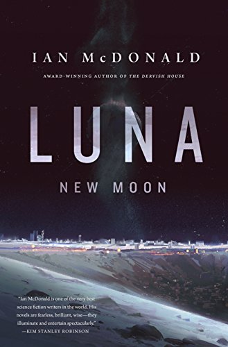Luna: New Moon by Ian McDonald
