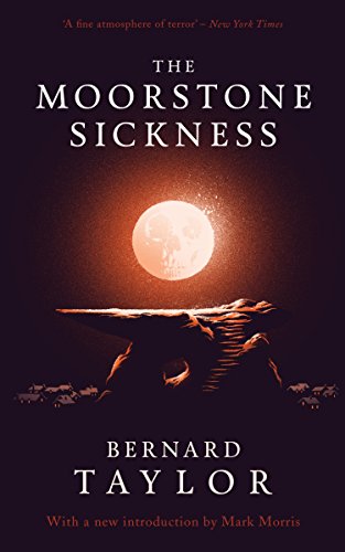 The Moorstone Sickness by Bernard Taylor