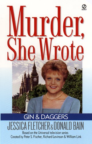 Murder, She Wrote: Gin and Daggers by Jessica Fletcher & Donald Bain