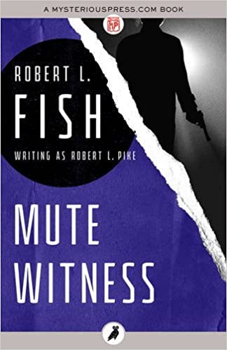 Mute Witness by Robert L. Fish