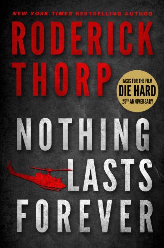 Nothing Lasts Forever by Roderick Thorp