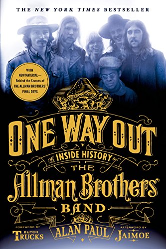 One Way Out: The Inside History of the Allman Brothers Band by Alan Paul