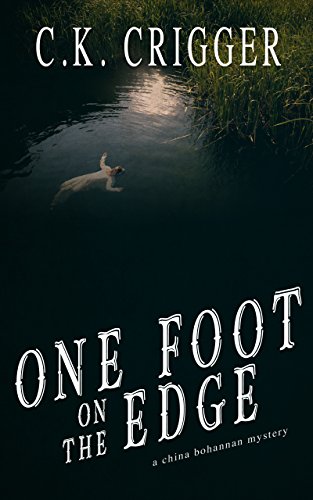 One Foot On The Edge by C. K. Crigger