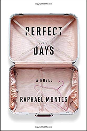 Perfect Days: A Novel by Raphael Montes