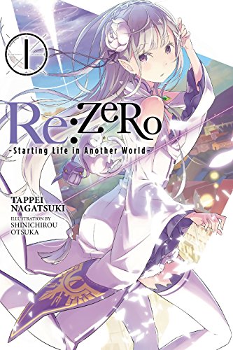 RE:ZERO - Starting Life in Another World by Tappe Nagatsuki