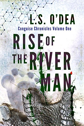 Rise of the River Man by L. S. O'Dea