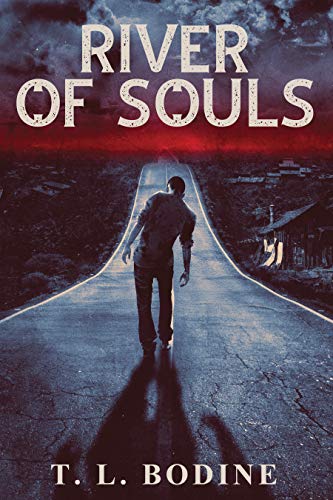 River of Souls by T. L. Bodine