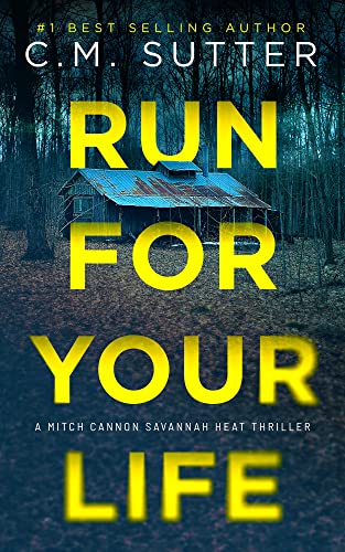 Run For Your Life by C.M. Sutter