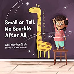 Small or Tall, We Sparkle After All by Aditi Wardhan Singh