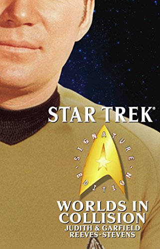 Star Trek: Signature Edition: Worlds in Collision by Judith Reeves-Stevens
