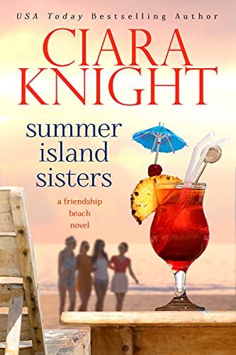 Summer Island Sisters by Ciara Knight