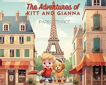 The Adventures of Kitt and Gianna: Paris, France by Devin Kerzich