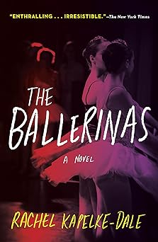 The Ballerinas by Rachel Kapelka-Dale